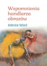 Wspomnienia handlarza obrazów Ambroise Vollard