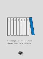 Recepcja i oddziaływanie Marka Siemka w Europie
