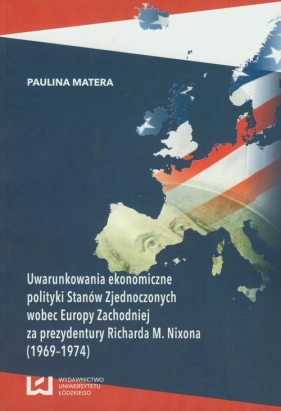 Uwarunkowania ekonomiczne polityki Stanów Zjednoczonych - Paulina Matera