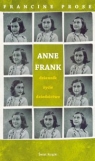 Anne Frank dziennik życie dziedzictwo Prose Francine