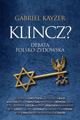 Klincz? Debata polsko - żydowska - Gabriel Kayzer