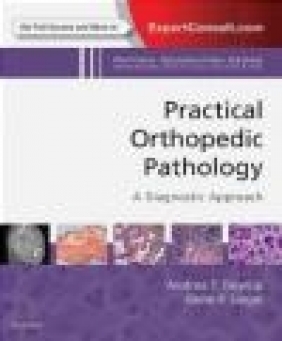 Practical Orthopedic Pathology Andrea Deyrup, Gene Siegal