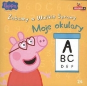 ŚWINKA PEPPA ZABAWY W WIELKIE SPRAWY 24 MOJE OKULARY - Opracowanie zbiorowe