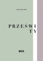 Prześwity - Apolonia Ptak