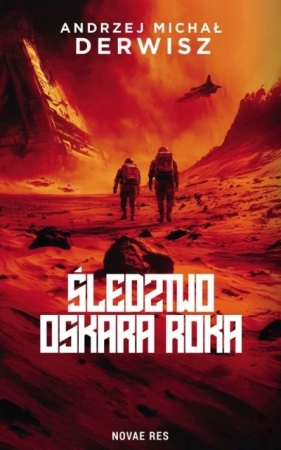Śledztwo Oskara Roka - Andrzej Michał Derwisz