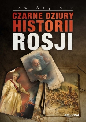Czarne dziury historii Rosji - Szylnik Lech