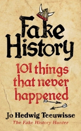 Fake History - Teeuwisse Jo Hedwig