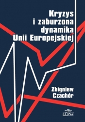 Kryzy i zaburzona dynamika Unii Europejskiej