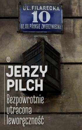 Bezpowrotnie utracona leworęczność - Jerzy Pilch