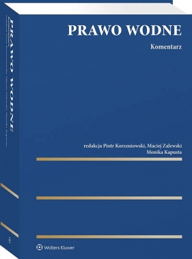 Prawo wodne. Komentarz - Opracowanie zbiorowe