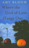 Where the God of Love Hangs Out