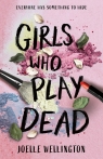 Girls Who Play Dead Joelle Wellington