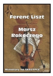 Marsz Rakoczego - Ferenc Liszt