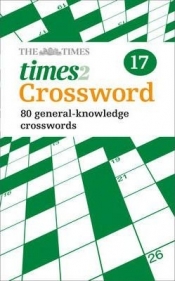 The Times Quick Crossword Book 17 : 80 World-Famous Crossword Puzzles from the Times