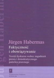 Faktyczność i obowiązywanie - Habermas Jurgen