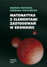 Matematyka z elementami zastosowań w ekonomii  Barbara Wojcieszyn