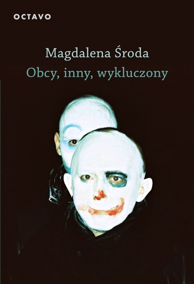 <img src='https://webimage.pl/pics/681/2/d9788383252681.jpg' style='height:440px' /> Obcy, inny, wykluczony