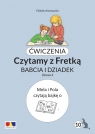 Ćwiczenia. Czytamy z Fretką cz.10 Babcia i dziadek Opracowanie zbiorowe