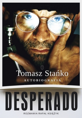 Desperado Autobiografia - Stańko Tomasz, Księżyk Rafał
