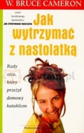 Jak wytrzymać z nastolatką