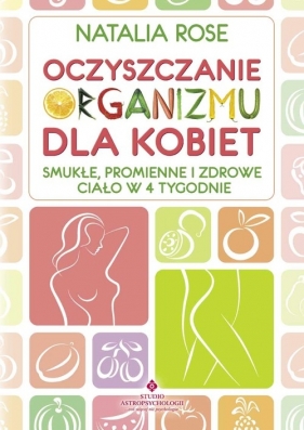 Oczyszczanie organizmu dla kobiet - Natalia Rose