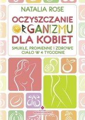 Oczyszczanie organizmu dla kobiet - Natalia Rose