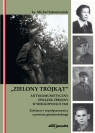 Zielony Trójkąt - antykomunistyczny związek zbrojny w Wielkopolsce 1945. ks. Sołomieniuk Michał