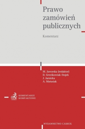Prawo zamówień publicznych Komentarz - Dorota Grześkowiak-Stojek, Julia Jarnicka, Agnieszka Matusiak