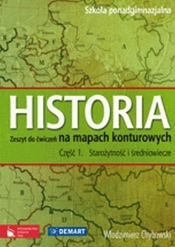Historia 1 Starożytność i średniowiecze Zeszyt ćwiczeń na mapach konturowych