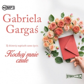Kochaj mnie czule (Audiobook) - Gabriela Gargaś