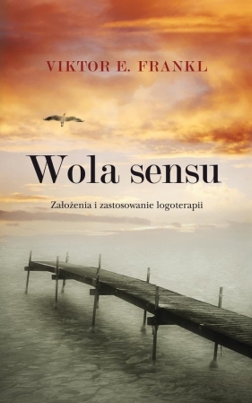 Wola sensu - Viktor E. Frankl