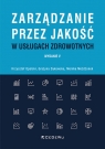  Zarządzanie przez jakość w usługach zdrowotnych