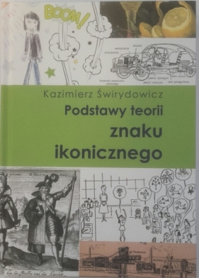 PODSTAWY TEORII ZNAKU IKONICZNEGO - Kazimierz Świrydowicz