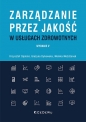 Zarządzanie przez jakość w usługach zdrowotnych - Krzysztof Opolski, Grażyna Dykowska, Monika Możdżonek