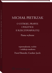 O ustroju, prawie i polityce II Rzeczypospolitej - Michał Pietrzak, Czesław Janik, Paweł Borecki
