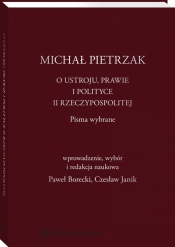 O ustroju, prawie i polityce II Rzeczypospolitej - Borecki Paweł (redaktor naukowy), Janik Czesław (redaktor naukowy), Pietrzak Michał