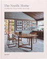The Nordic Home. Scandinavian Living, Interiors and Design wer. angielska Opracowanie zbiorowe