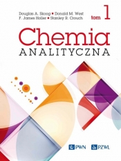 Chemia analityczna Tom 1 - Douglas A. Skoog, Donald M. West, James Holler, Stanley R. Crouch