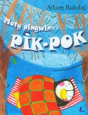 Mały pingwin Pik-Pok - Bahdaj Adam