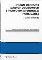 Prawo ochrony danych osobowych i prawo do informacji publicznej - Elżbieta Gudowska-Natanek, Grzegorz Kuca