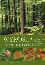 Wyrośla drzew i krzewów leśnych - Skrzypczyńska Małgorzata, Kowalski Tadeusz