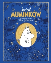 Świat Muminków stworzony przez Tove Jansson - Philip Ardagh, Frank Cottrell-Boyce, Tove Jansson