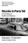Murder In Paris `68: A True Story of Death and Glamour? Edward Chisholm