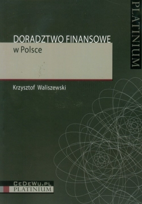 Doradztwo finansowe w Polsce - Waliszewski Krzysztof
