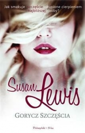 Gorycz szczęścia - Lewis Susan