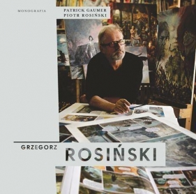 Grzegorz Rosiński Monografia - Gaumer Patrick, Rosiński Piotr