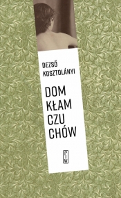 Dom kłamczuchów - Kosztolanyi Dezso