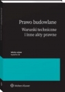 Prawo budowlane Warunki techniczne w.35/2025 i inne akty prawne