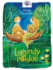 Legendy Polskie wyd.15 - Wanda Chotomska
