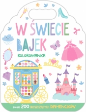 W świecie bajek. Kolorowanka - Opracowanie zbiorowe